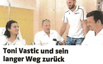 Toni Vastic und sein langer Weg zurück